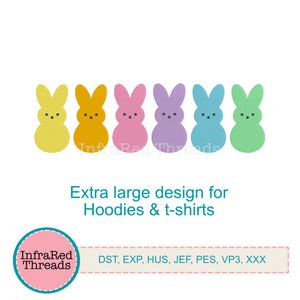 May include: Six colourful Easter bunny shapes in a row. The bunnies are yellow, orange, pink, purple, blue, and green. The text "Extra large design for Hoodies & t-shirts" is below the bunnies. The text "InfraRed Threads" is in a circle at the bottom left of the image. The text "DST, EXP, HUS, JEF, PES, VP3, XXX" is below the circle.