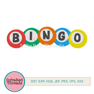 May include: A colourful embroidery design of the word "BINGO" in a row of five circles. Each circle is a different colour: red, green, orange, blue, and yellow. The letters are black. The text "InfraRed Threads" is below the design. The text "DST, EXP, HUS, JEF, PES, VP3, XXX" is below the text "InfraRed Threads".