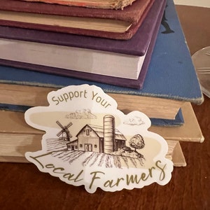Support your local farmers sticker