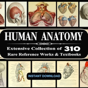 HUMAN ANATOMY - 310 Rare Books - Human Body, Anatomical Charts, Student, Surgeon Medical Textbooks, Encyclopedia Reference Works - Download