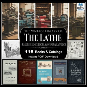 166 Rare Vintage Lathe Books, Manuals & Catalogs - Instant PDF Download | Metalworking, Machining, Workshop Reference