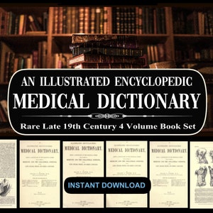 Rare Illustrated Encyclopedic Medical Dictionary - Complete 4 Volume Set  Physicians Doctors Textbooks, Health, Medicine, Surgery DOWNLOAD