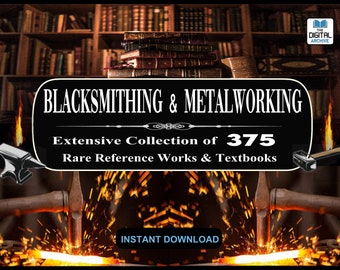 BLACKSMITH & METALWORK - 375 Rare Book Collection - Metallurgy, Metalwork, Blacksmithing Design, Smelting, Iron Work, Forging, Welding