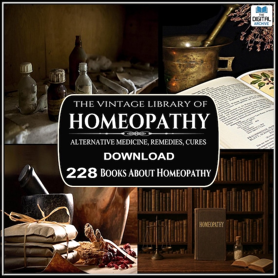 HOMEOPATHY BOOKS: Alternative Medicine, Traditional Healing, Remedies, Cures - 228 Rare Titles (PDF Download)