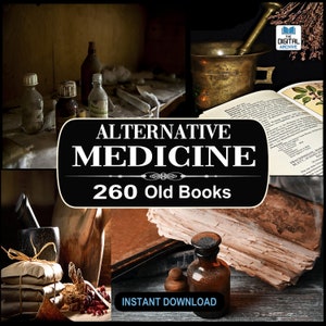 260 ALTERNATIVE MEDICINE BOOKS:  Herbal Remedies, Natural Healing, Ancient Medicines - Rare Titles (Download)