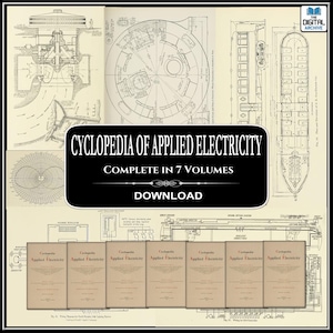 CYCLOPEDIA of APPLIED ELECTRICITY 1916 - Complete in 7 Volumes - Electrical Engineering, Power stations, Dynamo, Electric Wiring - Download
