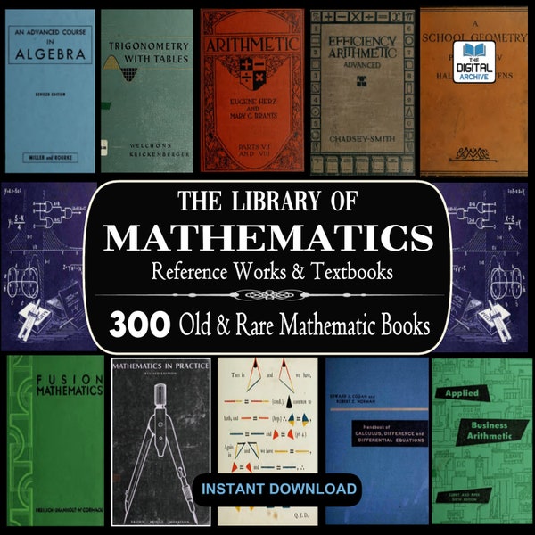 300 MATHEMATICS BOOK LIBRARY -  Maths old, Rare, Textbooks, Calculus, Trigonometry, Algebra, Arithmetic, Geometry, Euclids Elements, History