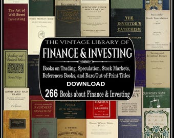266 FINANCE & INVESTING BOOKS - Trading, Speculation, Stock Markets, Rare/Out-of-Print titles (Download)