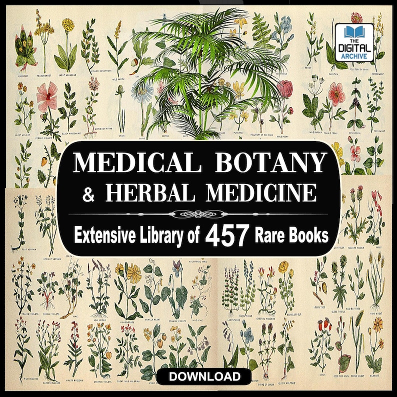 Puede incluir: Una ilustraci&oacute;n vintage de una colecci&oacute;n de plantas y flores con el texto "MEDICAL BOTANY & HERBAL MEDICINE Extensive Library of 457 Rare Books DOWNLOAD THE DIGITAL ARCHIVE".