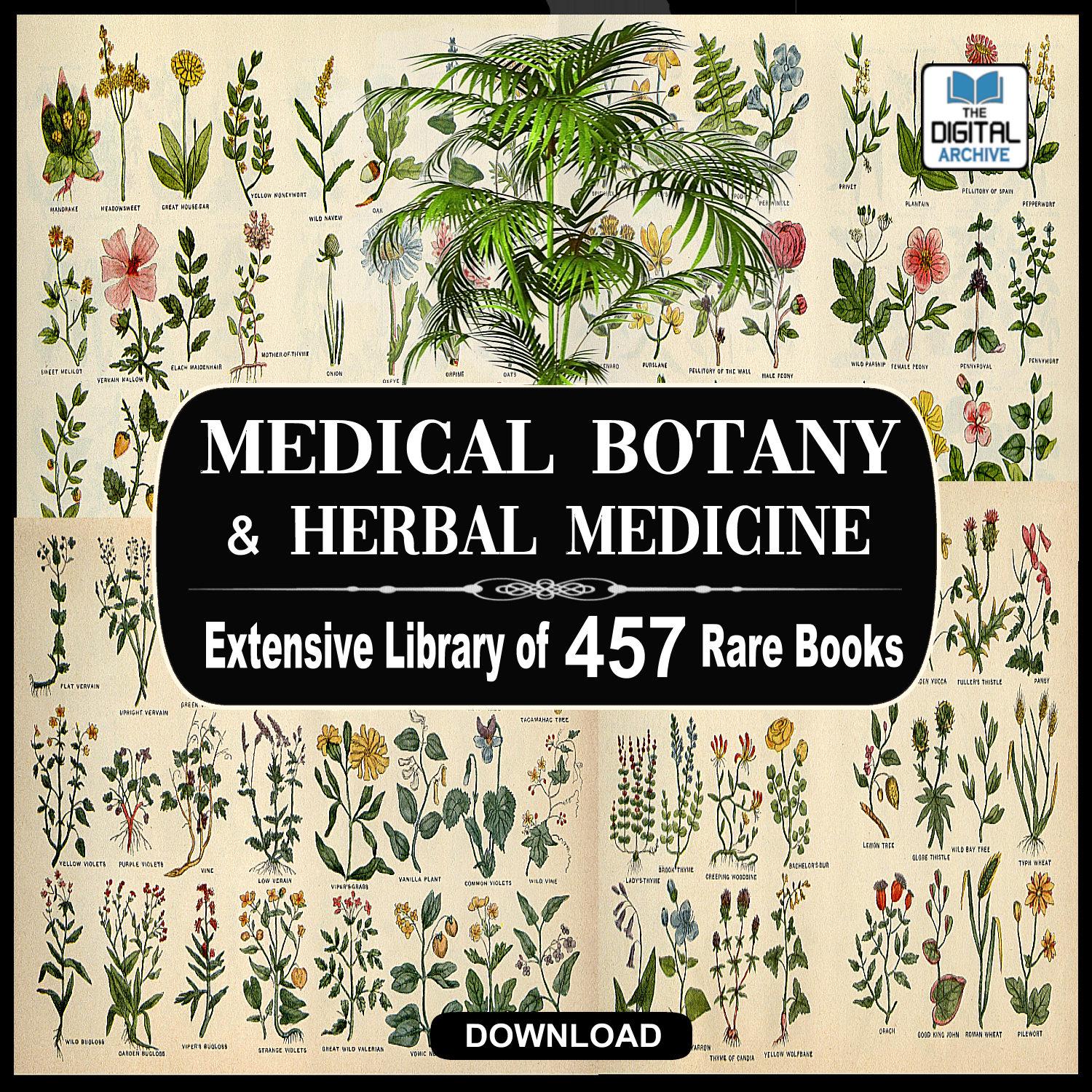 Medical Botany & Herbal Medicine - 457 Rare Books - Remedies, Cures Study, Text Books. Medicinal Plants, Biomedicine, Herbalism, DOWNLOAD
