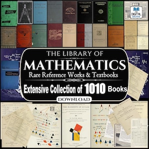 1010 MATHS BOOK LIBRARY - Calculus, Trigonometry, Algebra, Arithmetic, Geometry, Euclid Elements, Equations, Pure Mathematic, Rare Textbooks