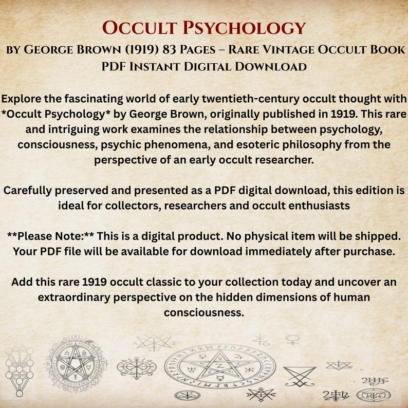 May include: A digital document titled Occult Psychology by George Brown, published in 1919. The text describes an 83-page rare vintage occult book available as a PDF download. The background features a parchment texture with various occult symbols.