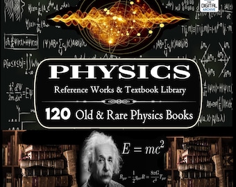 120 OLD PHYSICS BOOKS - Rare Textbooks, Einstein, Quantum Mechanics, Oppenheimer Physicist, Manhattan Project, Theory of Relativity e=mc2