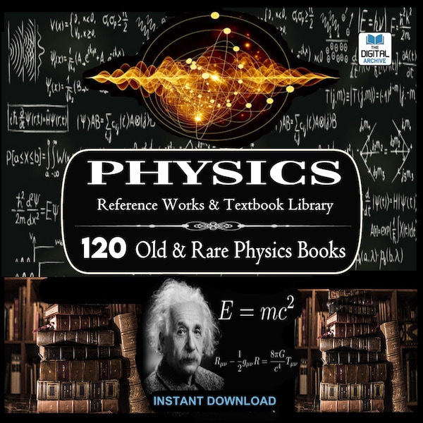 120 OLD PHYSICS BOOKS - Rare Textbooks, Einstein, Quantum Mechanics, Oppenheimer Physicist, Manhattan Project, Theory of Relativity e=mc2