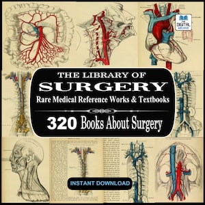 320 MEDICAL SURGERY BOOKS - Rare Reference Library and Textbooks (Download)