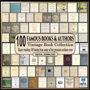 May include: A collection of 100 vintage books and authors, with titles like "Ulysses" and "Dorian Gray." The image features a variety of book covers in a grid layout, with the text "100 Famous Books & Authors" and "Digital Download."