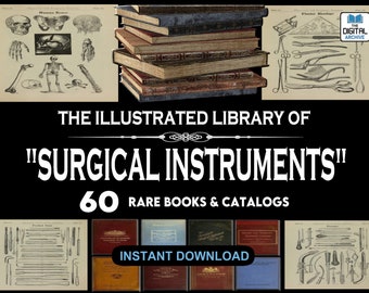 SURGICAL INSTRUMENTS: 60 Rare Books Illustrated Catalogs, Surgeons tools, Medical Instruments (Download)