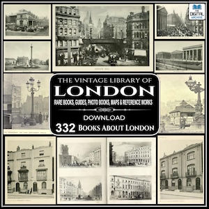 May include: A collection of vintage black and white illustrations and photographs of London, including street scenes, buildings, and architectural details. The central image features text: "THE VINTAGE LIBRARY OF LONDON" and "332 BOOKS ABOUT LONDON".