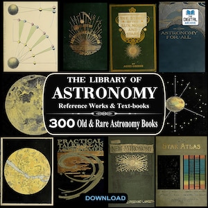 300 ASTRONOMY BOOKS - Astrophysics, Exoplanets, Stars, Celestial Objects, Cosmology, Telescopes, Interstellar, Old, Rare Science Text-books