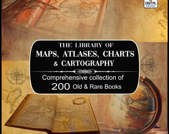 Maps, Atlases, Charts and Cartography - 200 BOOKS - Map Making, Rare World Atlases, Map Reading Topography, Geography Books, Ancient Charts