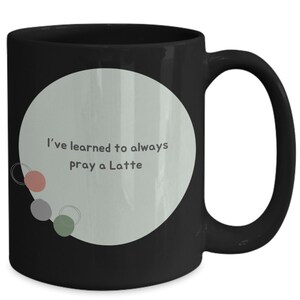 Ceramic Mug by Raswares Pray a latte
