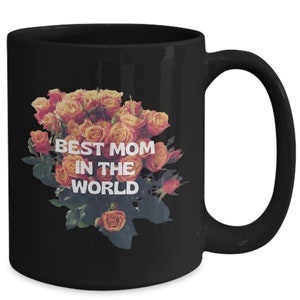 Ceramic Mug by Raswares best mom in the world2