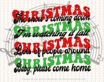 Christmas Baby please come home. Musical notes. Christmas music lyric. Snow coming down. Watching snow fall lots of people. Deck the halls