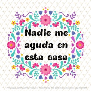 Nadie me ayuda en esta casa, maman mexicaine, plainte espagnole, personne ne m'aide, Abuela, autocollant mignon,