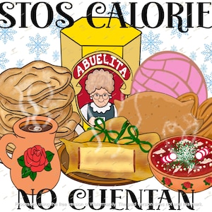 May include: A colorful illustration of traditional Mexican foods with the text "ESTOS CALORIES NO CUENTAN" (These calories don't count) and a box of "ABUELITA" hot chocolate mix.