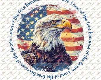 Land of the free because of the brave PNG, Instant Digital Download, Sublimation, July 4th, USA Patriotic Png, Bald Eagle, Trendy Summer Png