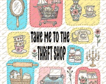 Take me to the thrift shop PNG, Instant download, Grandma Core, Cute Thrift store find, Vintage farmhouse decor, Thrifty Collectible, Retro
