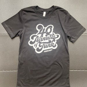 40 Minutes of Funk Podcast T-Shirt - SCHWARZ