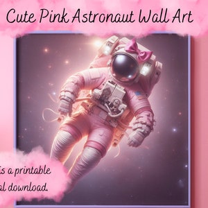 Cute Pink Astronaut Space Themed Printable Wall Art  Digital Download - Printable Cute Pink Astronaut Space Home Decor, Pink Space Wall Art