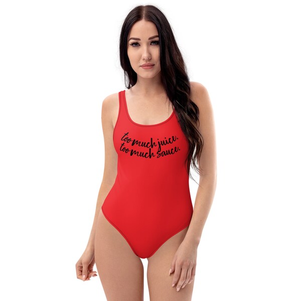 Too Much Juice. Too Much Sauce. Cheeky, One-Piece Swimsuit. Valentina Vega Designs.