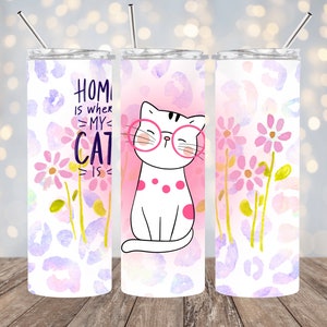 Home is Where My Cat is 20 oz Skinny Tumbler PNG Sublimation Design, Digital Download, Cat Tumbler, ladies tumbler, cat lovers gift, cat png