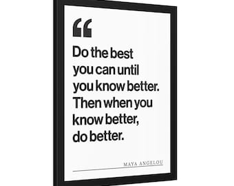 Do The Best You Can Until You Know Better | Home Office Wall Decor | Office Motivation Wall Art | Maya Angelou Quote Poster | Office Prints