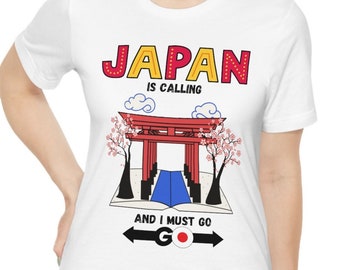 Japan is Calling, and I Must Go, Tokyo Shirt, Japan Vacation Shirt, Fun Girl Trip, Family Vacation Shirt, Japan Travel