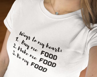 Funny Shirt Ways to My Heart, Foodie Shirt, Shirt for Foodie Lover, Gift for Men, Funny Men Shirt, Gift for Her, Girlfriend