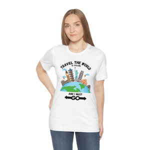 Travel the World is Calling, and I Must Go, Adventure Lover Shirt, Road Trip T-Shirt, Backpacker Tee, Vacation Shirt