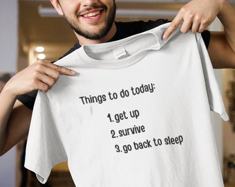 Funny Shirt, Things to Do Today, Humor Shirt, Funny Tee, Gift for Her, Sexy Shirt, Sarcastic Shirt, Gift for Him