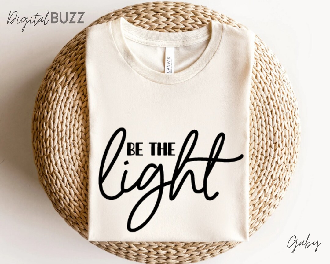 Be the Light Svg, Motivational Quotes Svg, Inspirational Svg, Positive