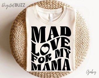 Mad Love For My Mama Svg Png, Mama's Boy Svg Png, Mama's Girl Svg Png, Toddler Shirt Svg Png, Baby Onesie Design Svg, Digital Download_SD