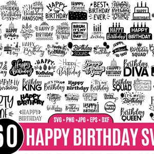 60 Happy Birthday Bundle designs, birthday boy, It's My Birthday svg, happy birthday svg, birthday girl, Birthday shirt svg, Birthday Files