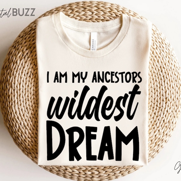 I am my ancestors wildest dream svg, Black history svg, African american svg, Black pride svg, We Are Black History svg, For cricut_SD