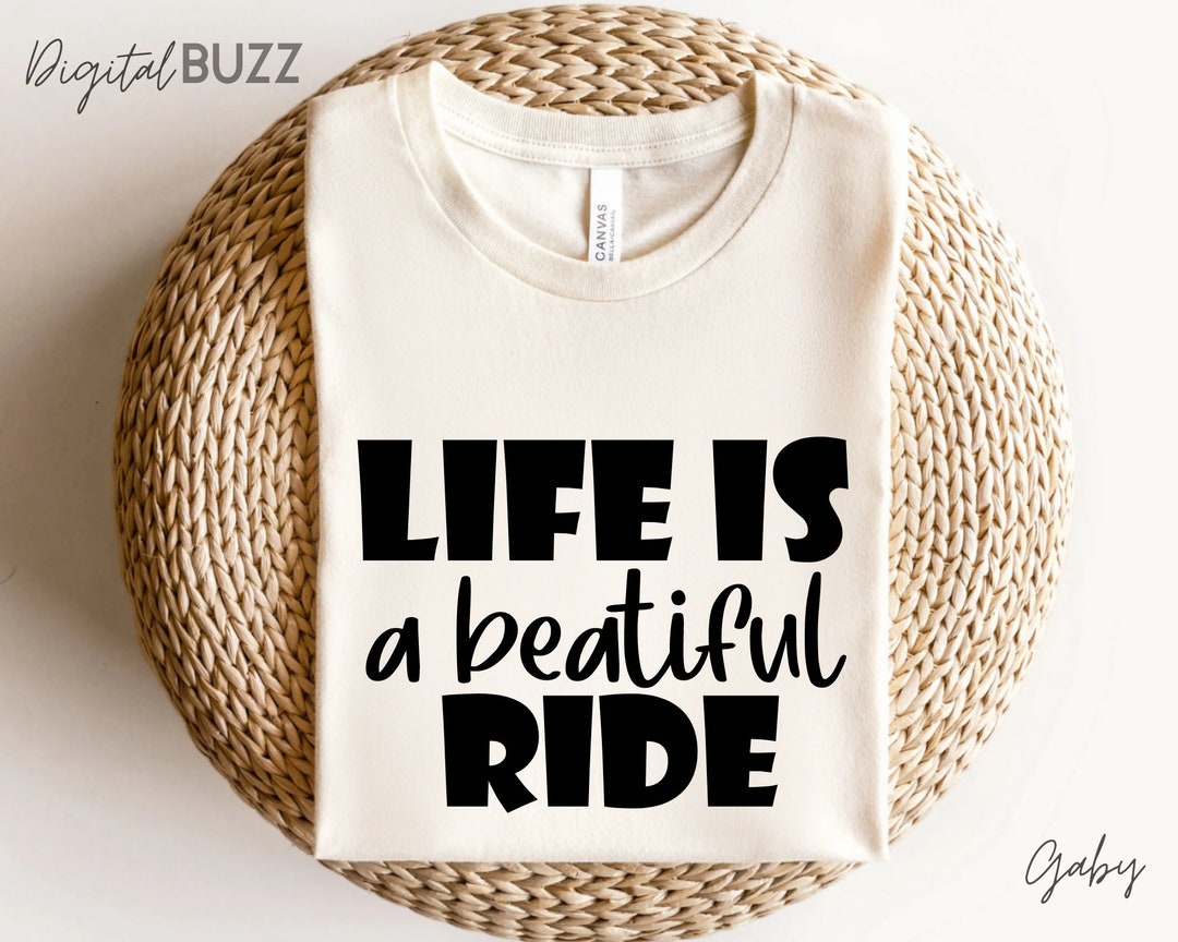 Life is Beautiful Ride Svg, Sarcastic Svg,, Sarcastic Quotes Svg