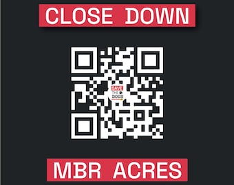 May include: A square sticker with a gloss finish, measuring 85mm. The black background features a white QR code with a central 'SAVE THE DOGS' logo. Red rectangular banners display the white text 'CLOSE DOWN' above and 'MBR ACRES' below.