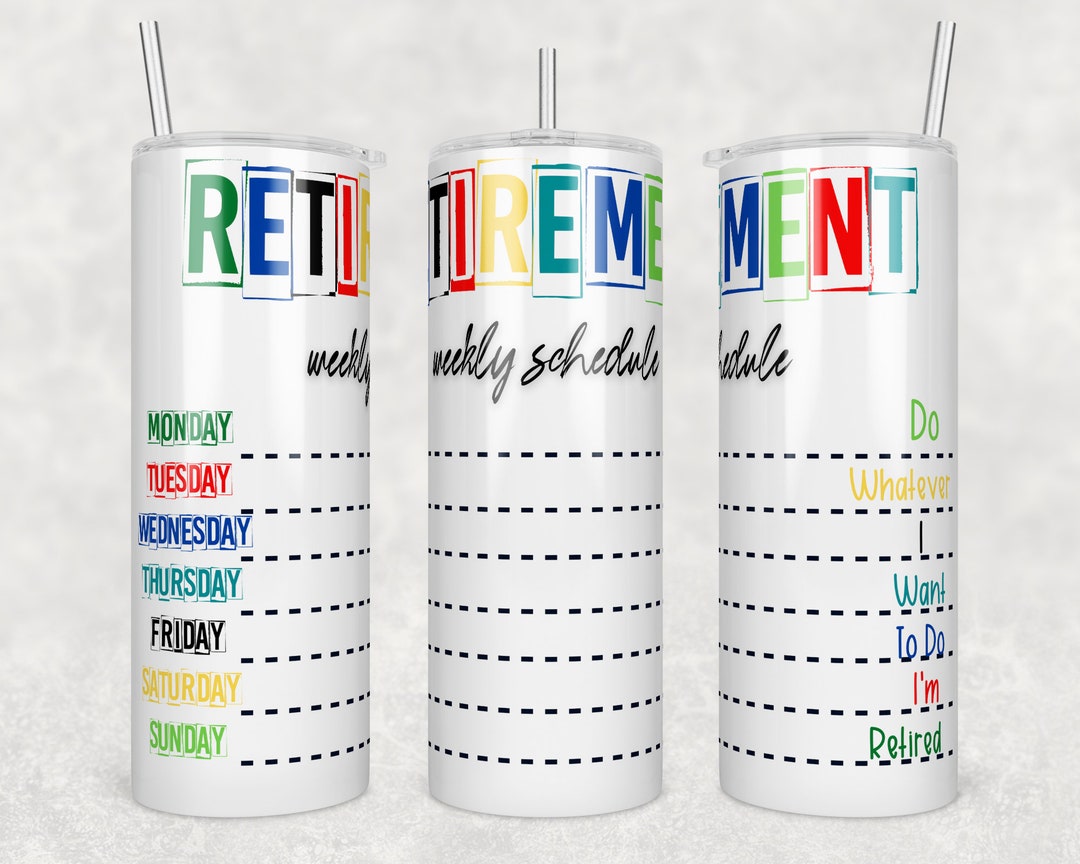 Tumbler | Retirement Weekly Schedule, Do Whatever I Want to Do I'm Retired | Drinkware | Wine ...