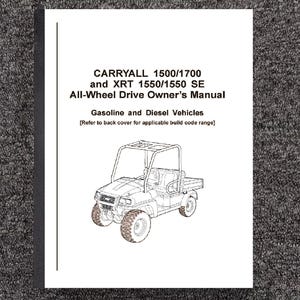 Fits Club Car - Gas-Diesel Carryall 1500 1700 & XRT 1550 1550 SE All-Wheel Drive Golf Cart Operator Maintenance Instructions Manual P72