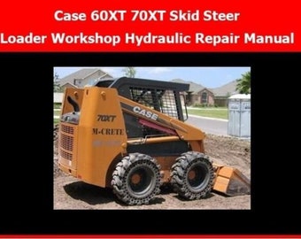60XT 70XT Skid Steer Loader Workshop Hydraulic Repair Manual