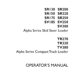 May include: Black and white text on a white background listing the model numbers for Alpha Series Skid Steer Loaders and Alpha Series Compact Track Loaders. The text also includes the title "OPERATOR'S MANUAL" and the part number 84571609.